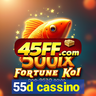 55d cassino